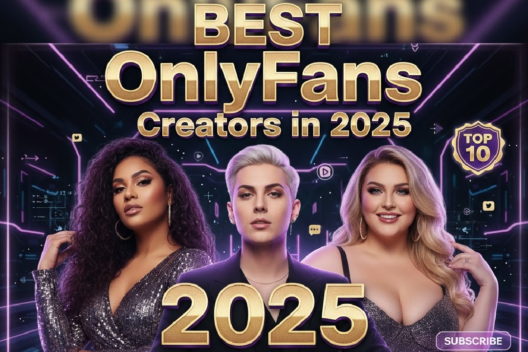 The Ultimate Guide to the Best OnlyFans Creators in 2025 1 Best OnlyFans Creators in 2025